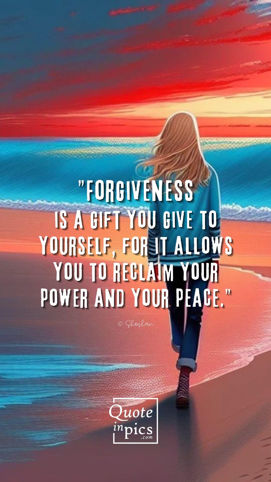 Forgiveness is a gift you give to yourself, for it allows you to reclaim your power and your peace.