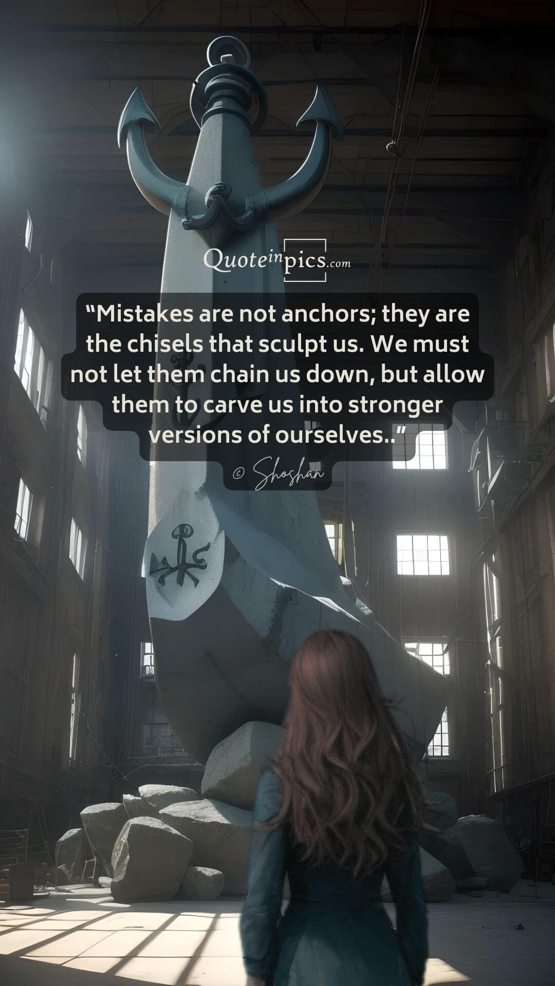 Mistakes are not anchors; they are the chisels that sculpt us.