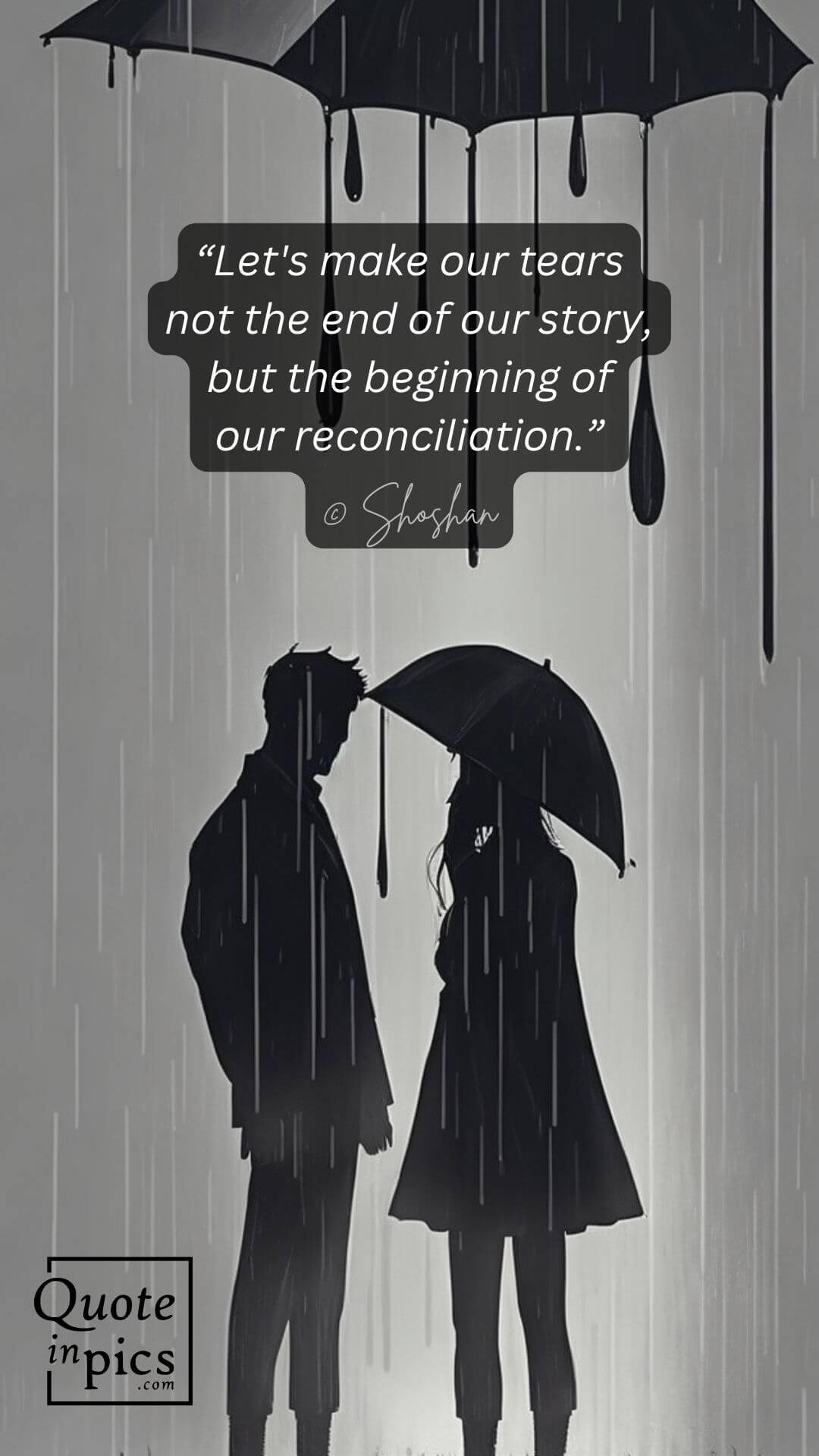 Let's make our tears not the end of our story, but the beginning of our reconciliation - Shoshan