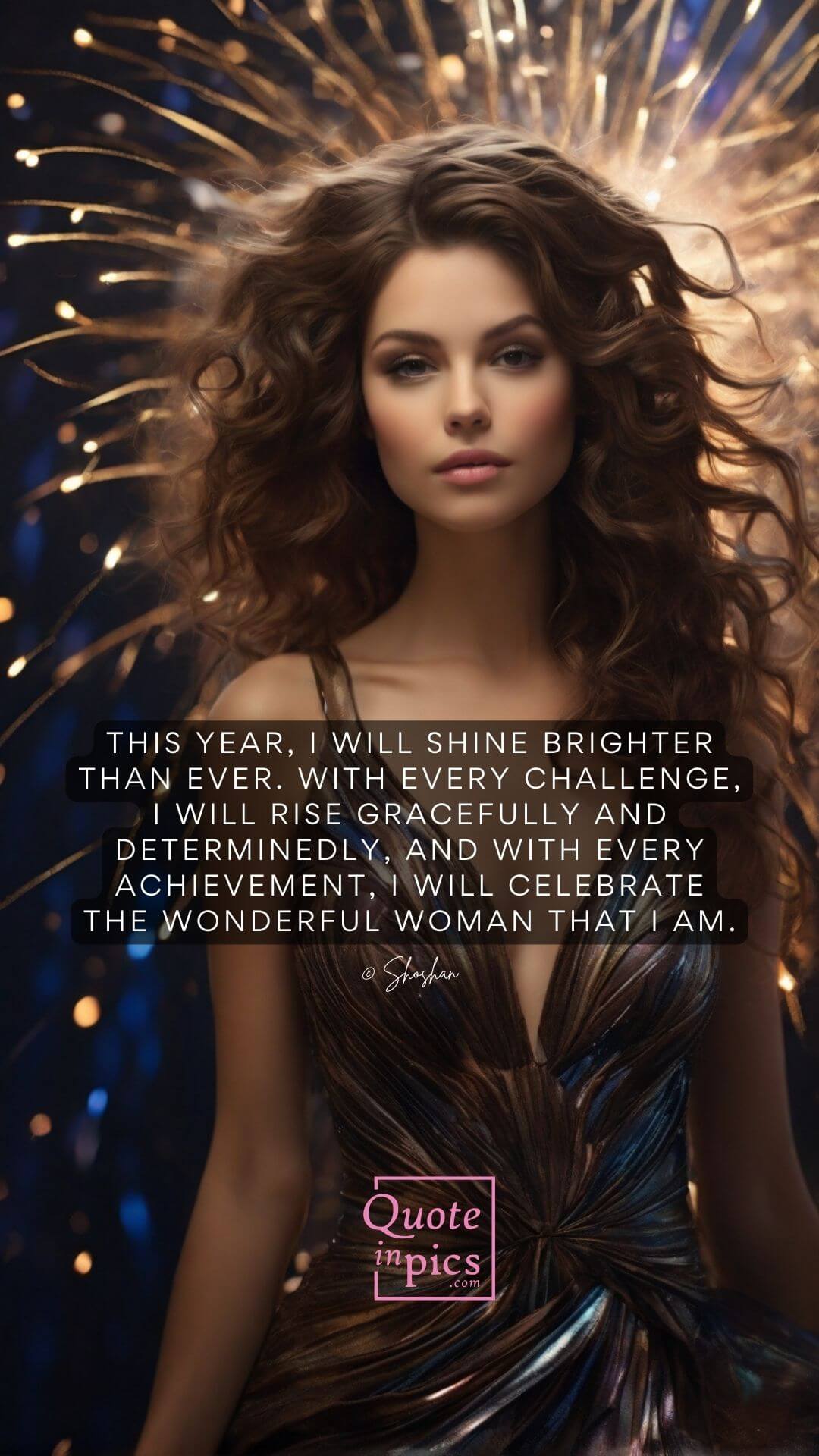 This year, I will shine brighter than ever