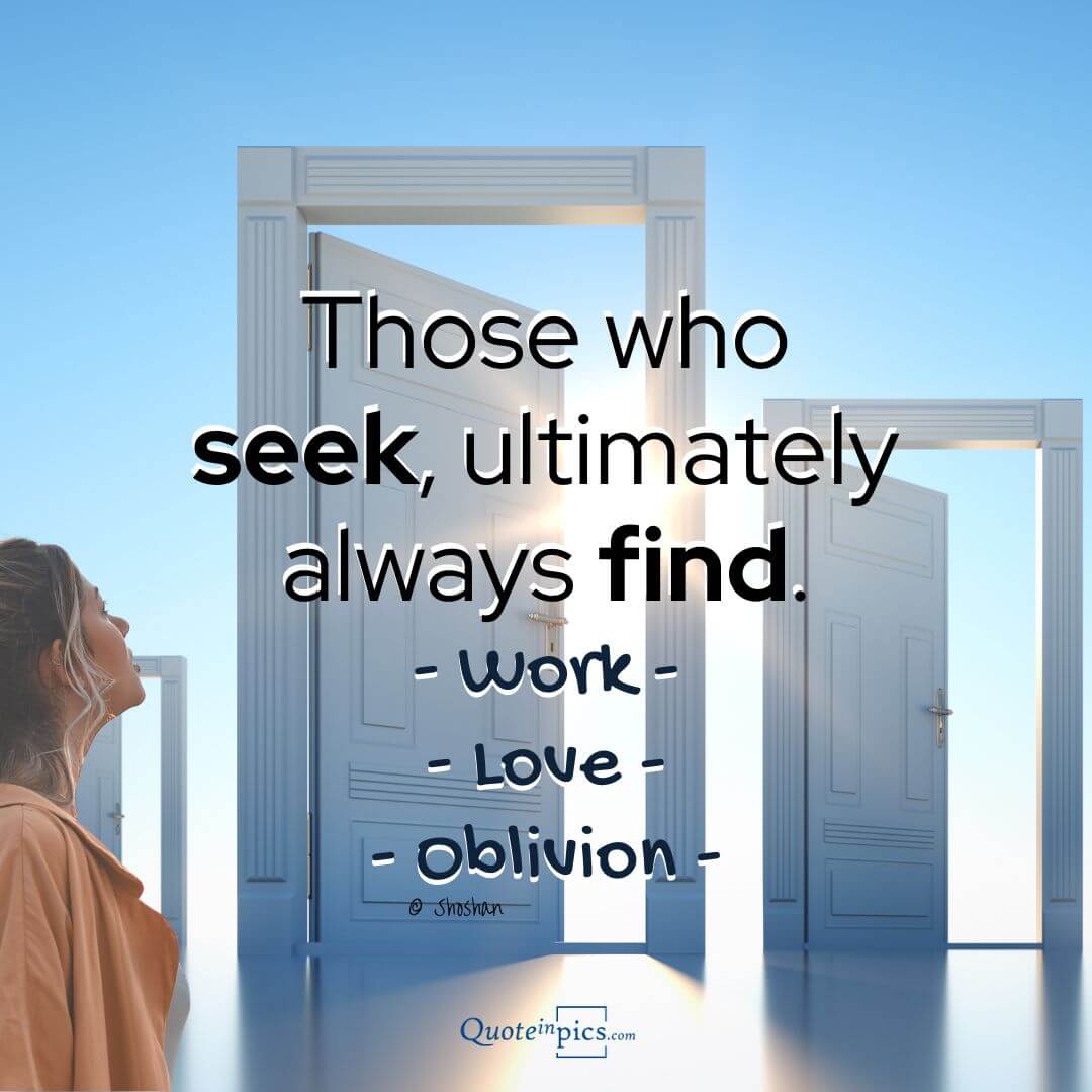 Those who seek, ultimately always find
